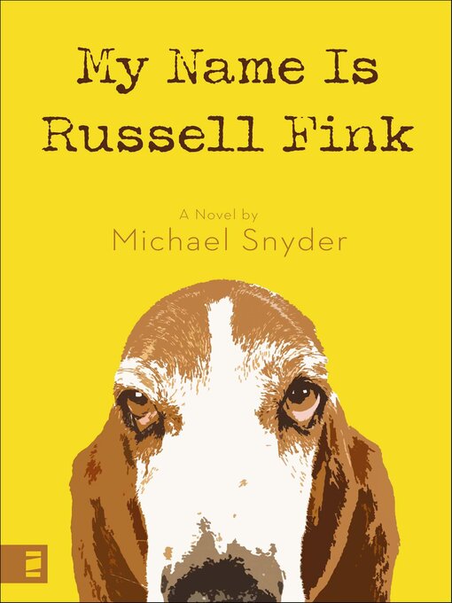 Title details for My Name Is Russell Fink by Michael Snyder - Available